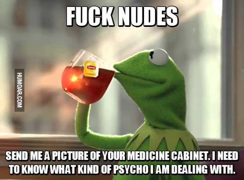 Send me a picture of your medicine cabinet kermit meme