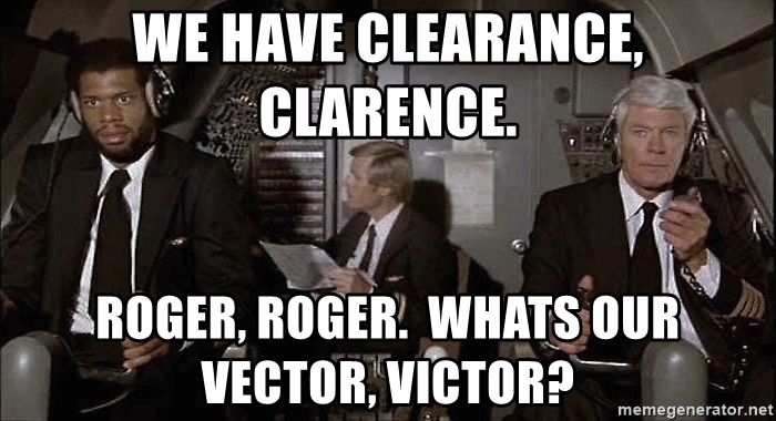 We have clearance clarence roger roger whats our vector victor1