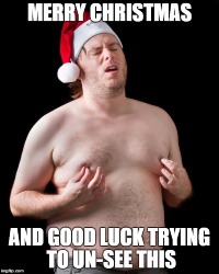 Good luck unseeing Merry christmas Meme